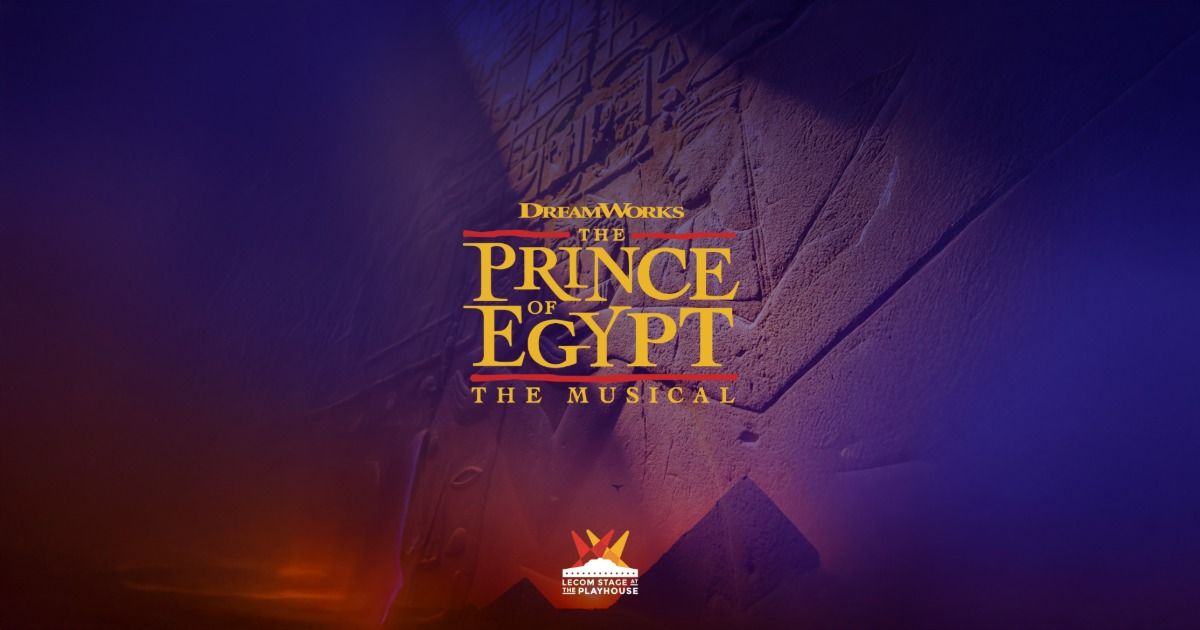 THE PRINCE OF EGYPT at the Erie Playhouse