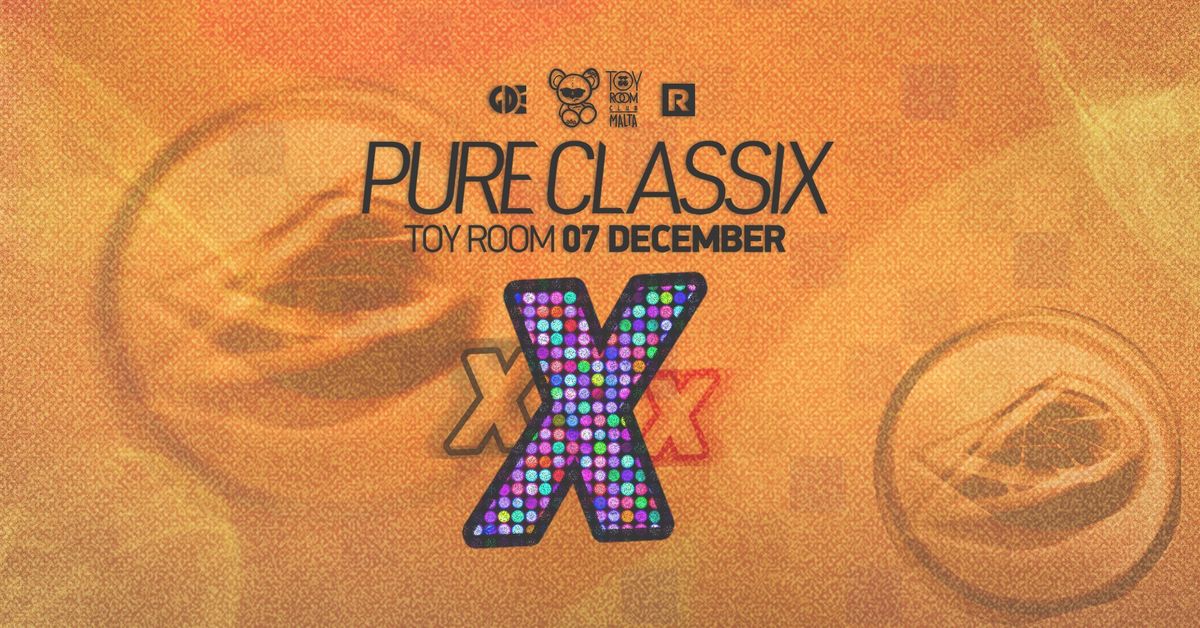 Pure ClassiX at Toy Room Malta