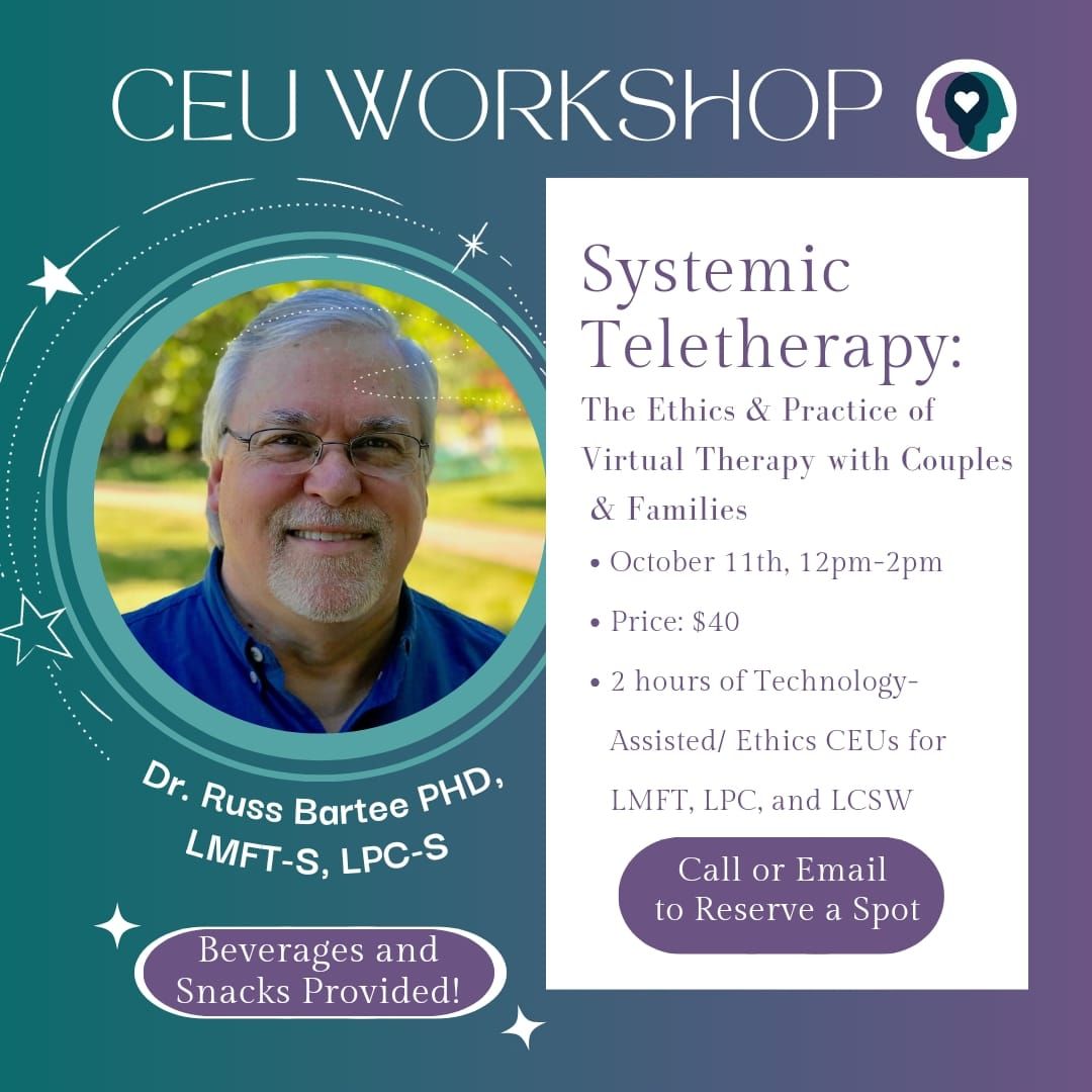 Systemic Teletherapy: The Ethics & Practice of Virtual Therapy with Couples & Families