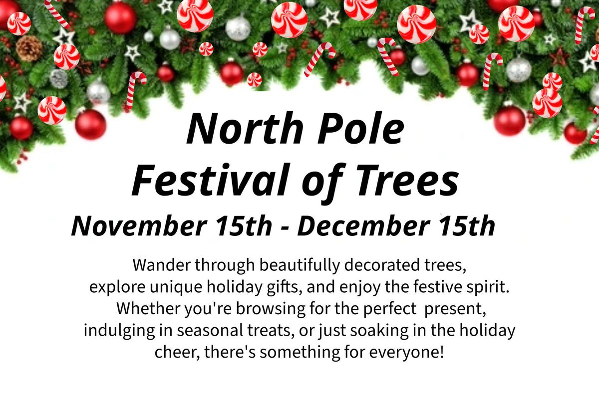 North Pole Festival of Trees