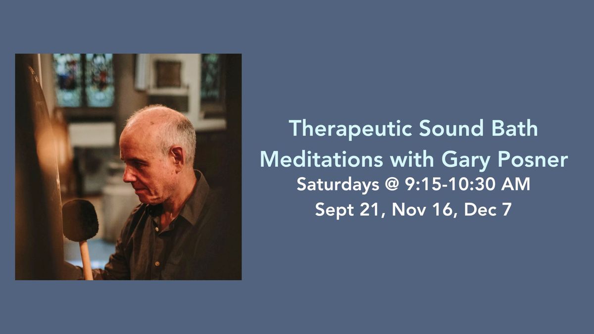 Therapeutic Sound Bath Meditations with Gary Posner