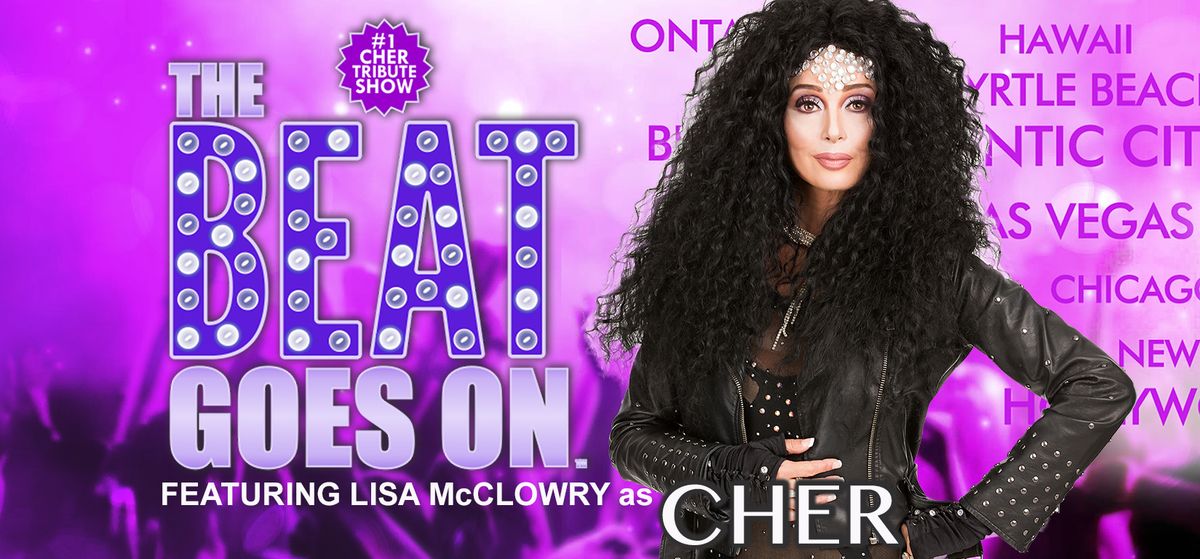 The Beat Goes On - Cher Tribute Show