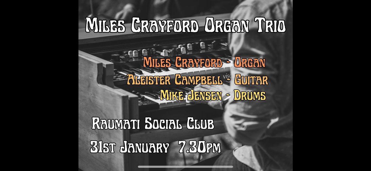 Miles Crayford Organ Trio @ The RSC