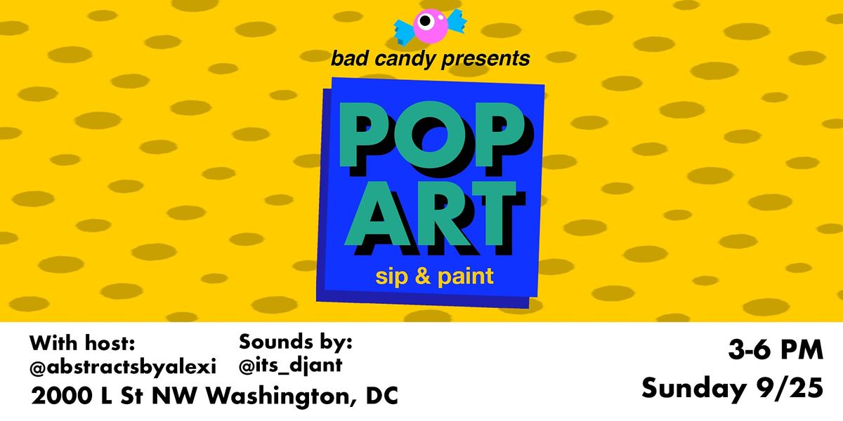 POP ART: Sip & Paint with @abstractsbyalexi