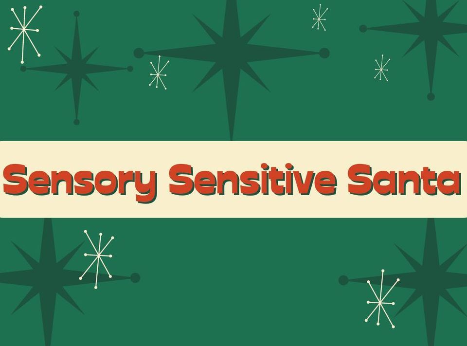 Sensory Sensitive Santa Meet and Greet 