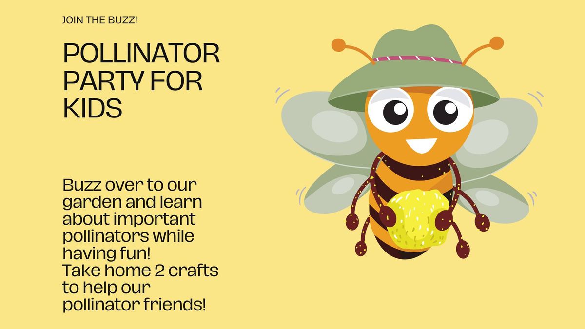 Rescheduled! Pollinator Party for Kids ages 5-10