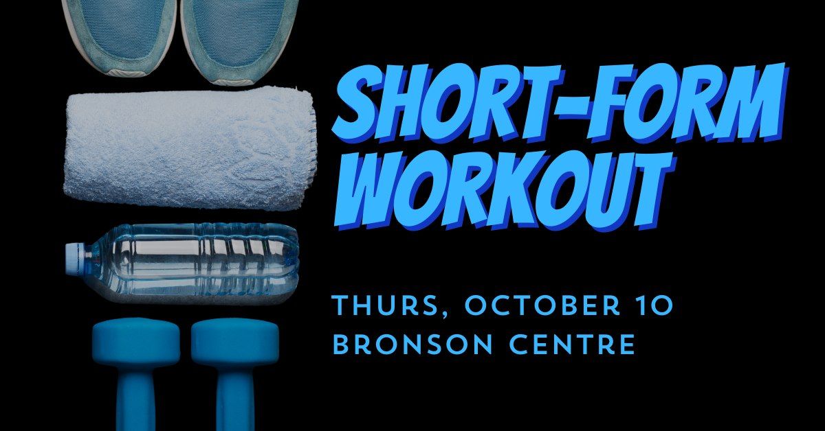 Workshop: Short-Form Workout