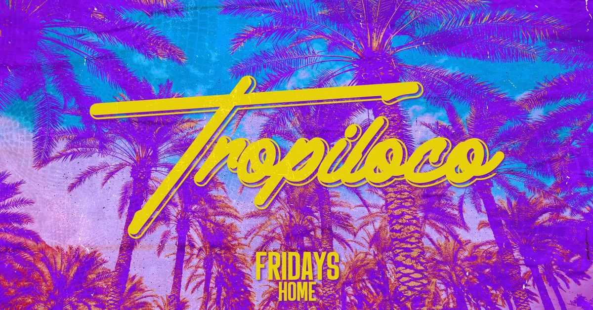 \ud83c\udf34\ud83e\udea9 TROPILOCO LEEDS \ud83e\udea9\ud83c\udf34 FRESHERS MOVE IN FRIDAY \/\/ \u00a33.50 DOUBLE VODKAS ALL NIGHT \ud83d\ude1c EVERY FRIDAY @ HOME \ud83d\udc95