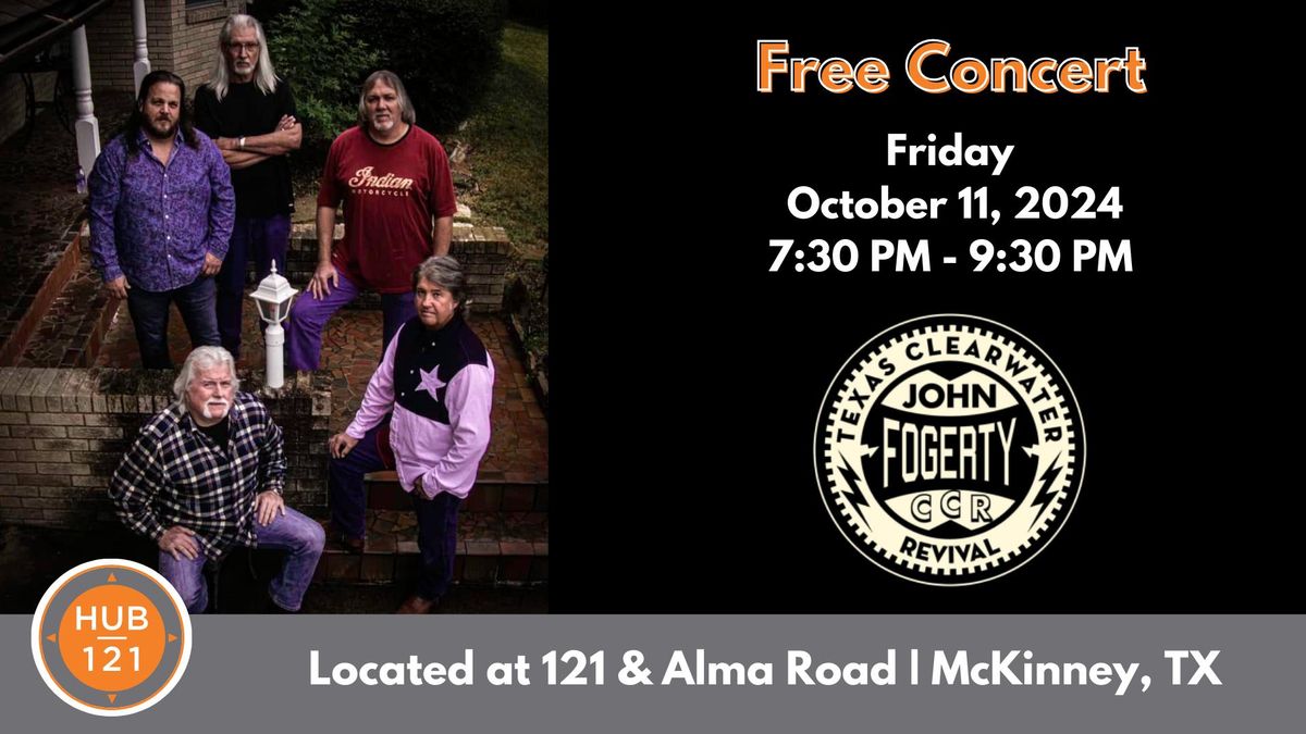 Texas Clearwater Revival - The Music of Fogerty & CCR | FREE Concert at HUB 121