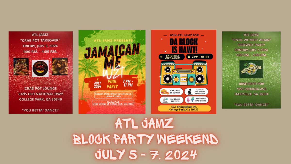 ATL JAMZ 1st Annual \u201cDa Block is ?\u201d Block and Pool Parties