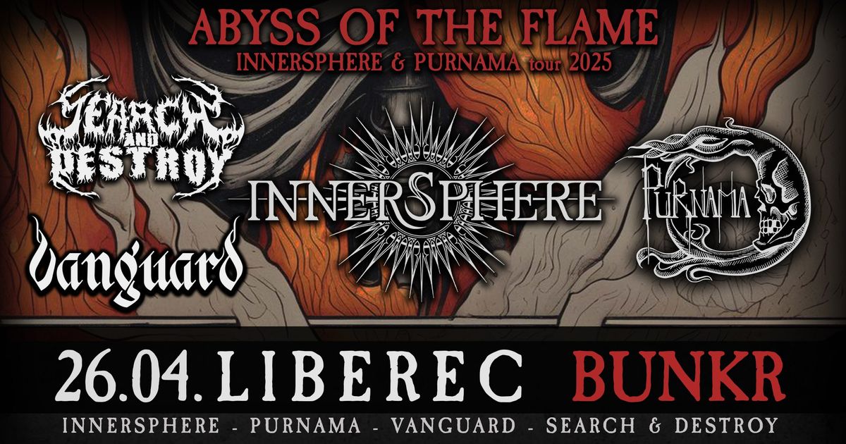 "Abyss of the flame tour 2025" - Liberec: Innersphere + Purnama + Vanguard +Search & Destroy