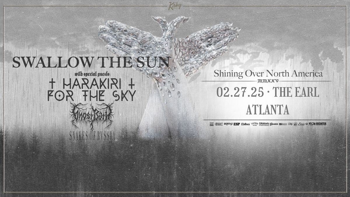 Swallow The Sun \/ Harakiri For The Sky \/ Ghost Bath \/ Snakes of Russia at The EARL