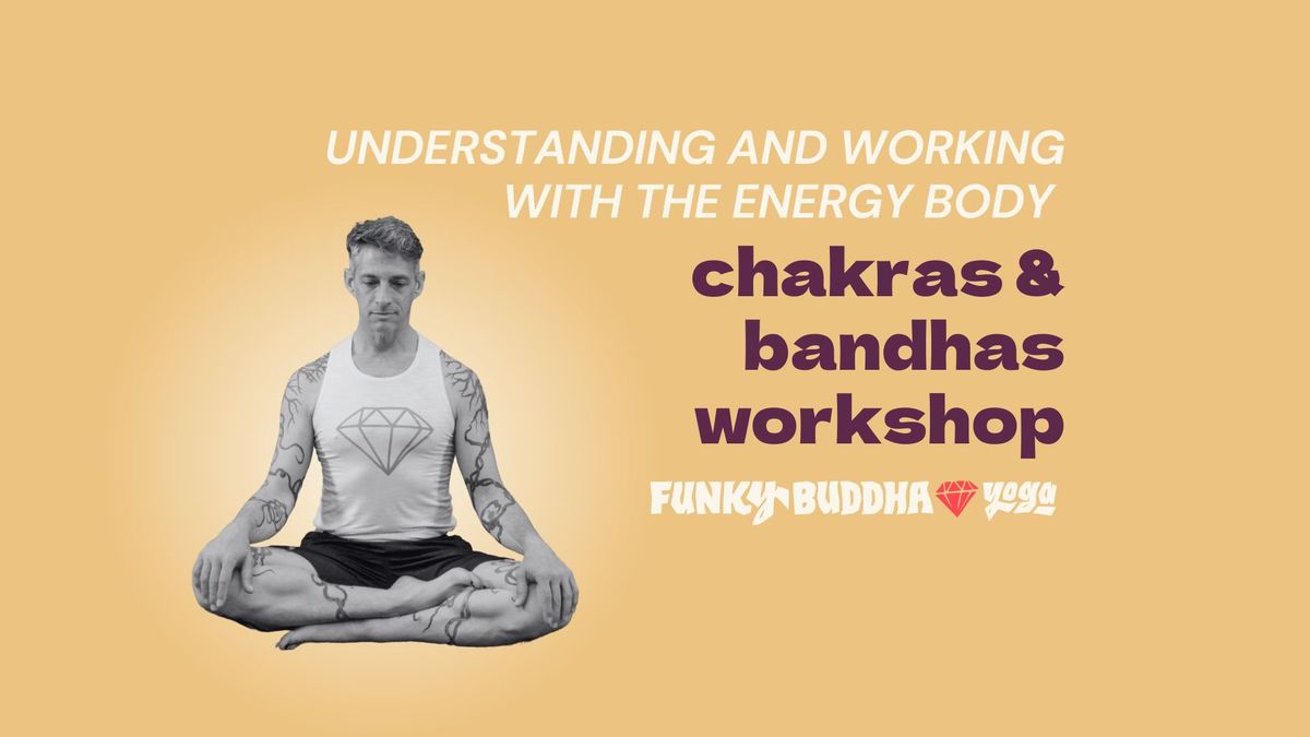 Chakras & Bandhas Workshop