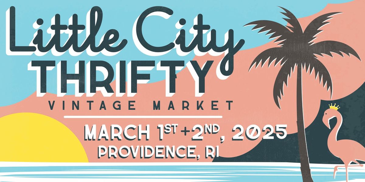 Little City Thrifty Vintage Market - March 2025