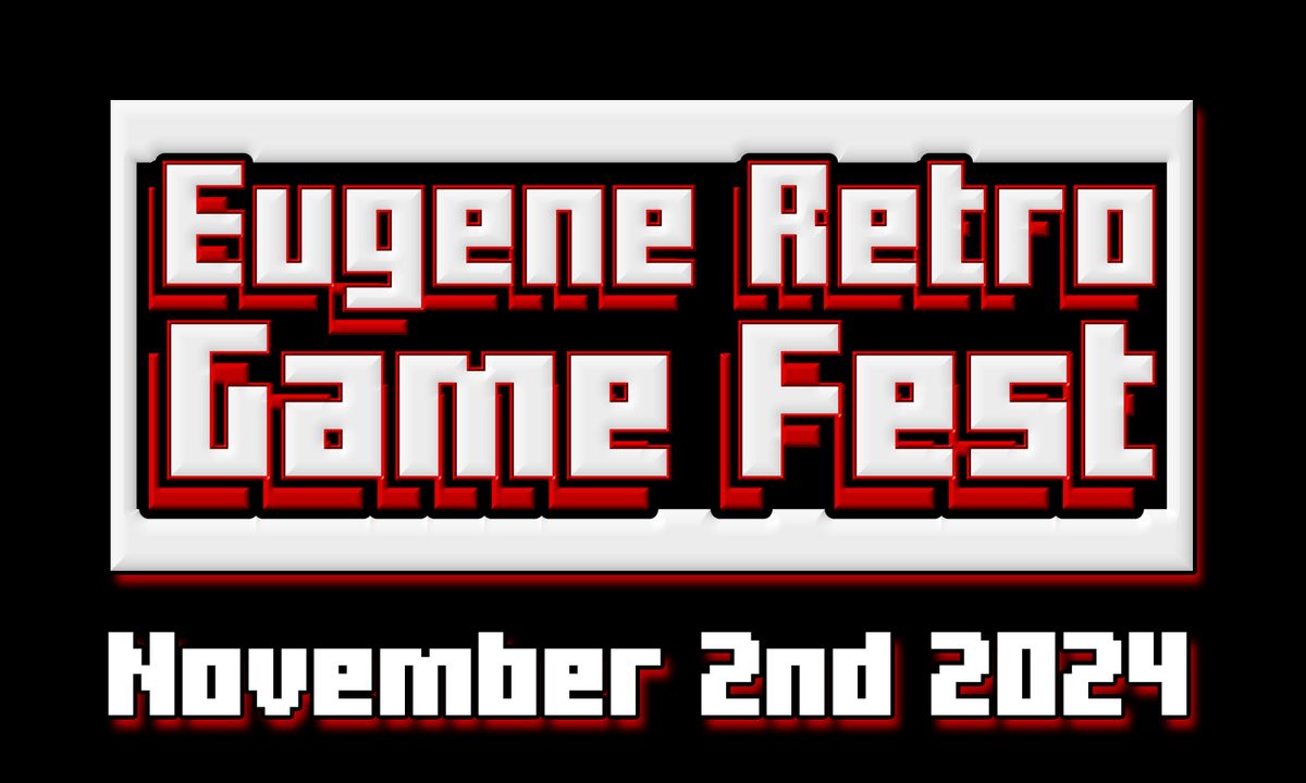 Eugene Retro Game Fest Anniversary