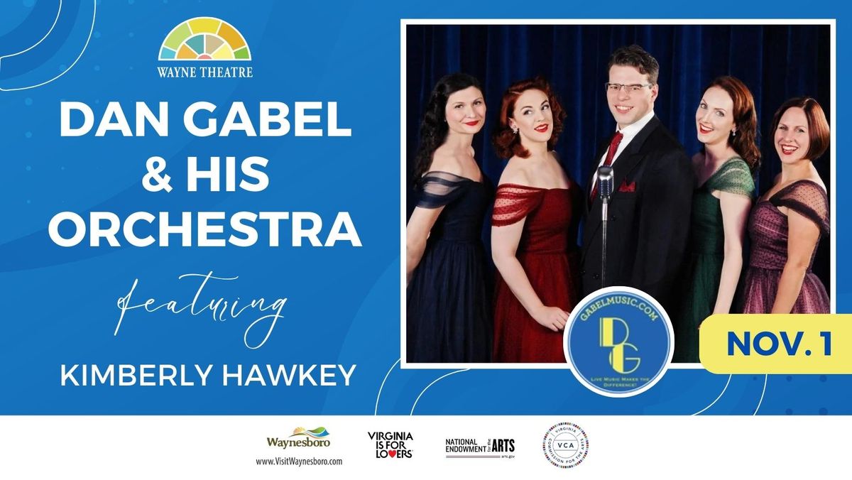 The American Big Band Experience with Dan Gabel and His Orchestra featuring Kimberly Hawkey