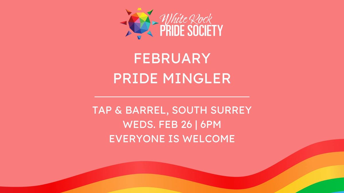 \ud83c\udf08 February White Rock Pride Society Mingler