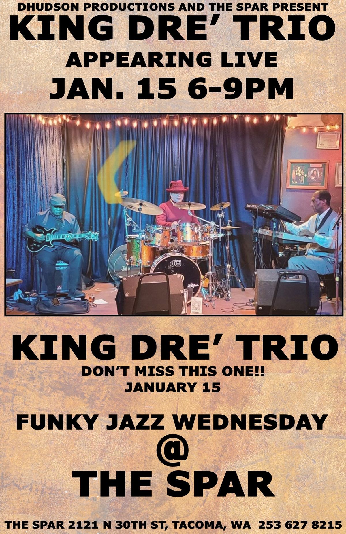 Funky Jazz WEDNESDAYS at The Spar: King Dre Trio