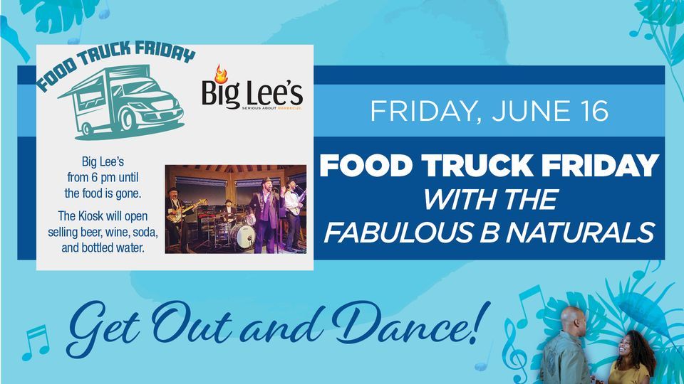 Food Truck Friday with The Fabulous B Naturals