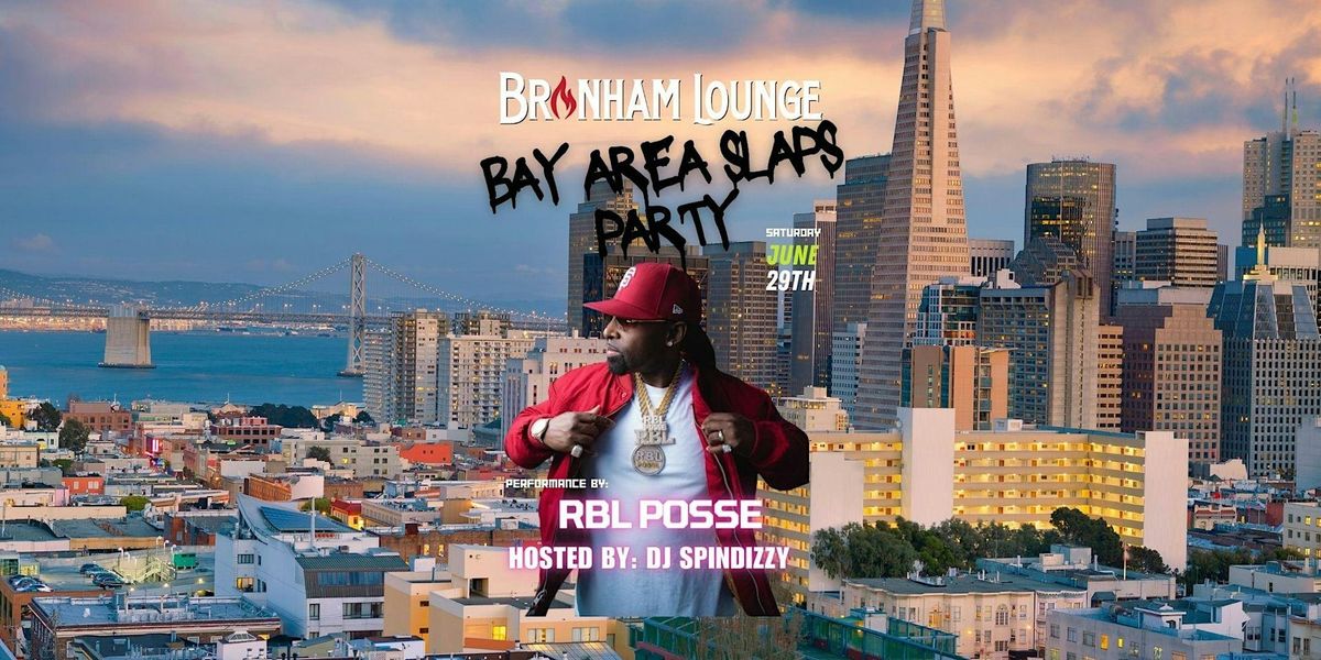 Bay Area Slaps Party  Ft: RBL Posse