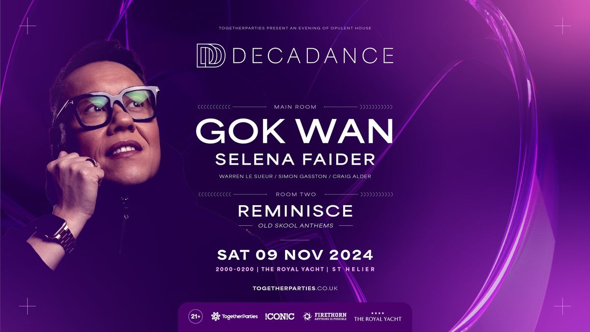 GOK WAN \/\/ SELENA FAIDER \/\/ DECADANCE \/\/ SAT 9TH NOVEMBER