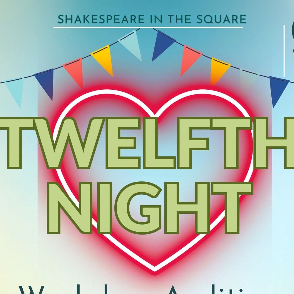 Shakespeare in the Square - Twelfth Night