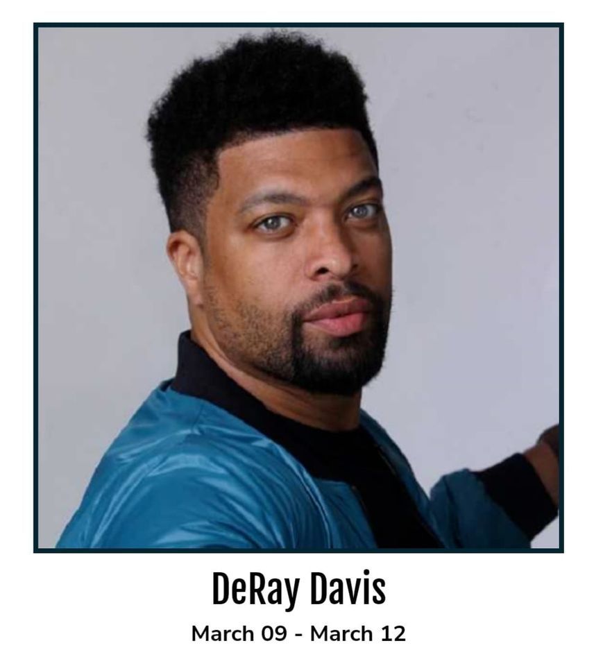 DERAY DAVIS Comedy Zone Jacksonville Fleming Island 9 March 2023 deray-davis-comedy-zone-jacksonville-fleming-island-9-march-2023