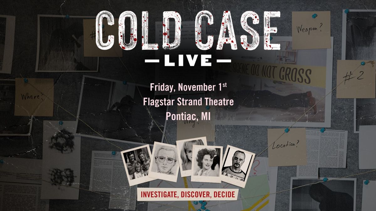 Cold Case Live | Pontiac, MI