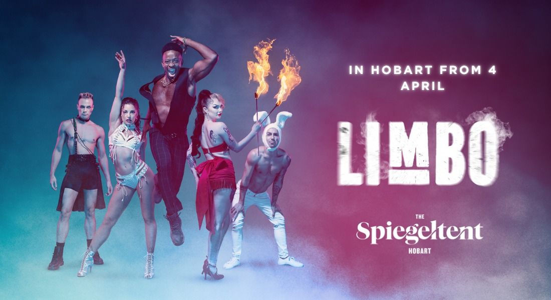 LIMBO at Spiegeltent Hobart