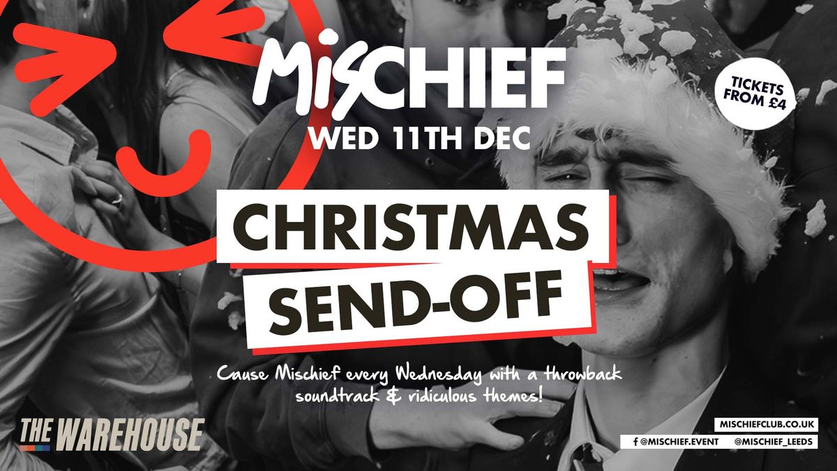 Mischief | Christmas Send Off 