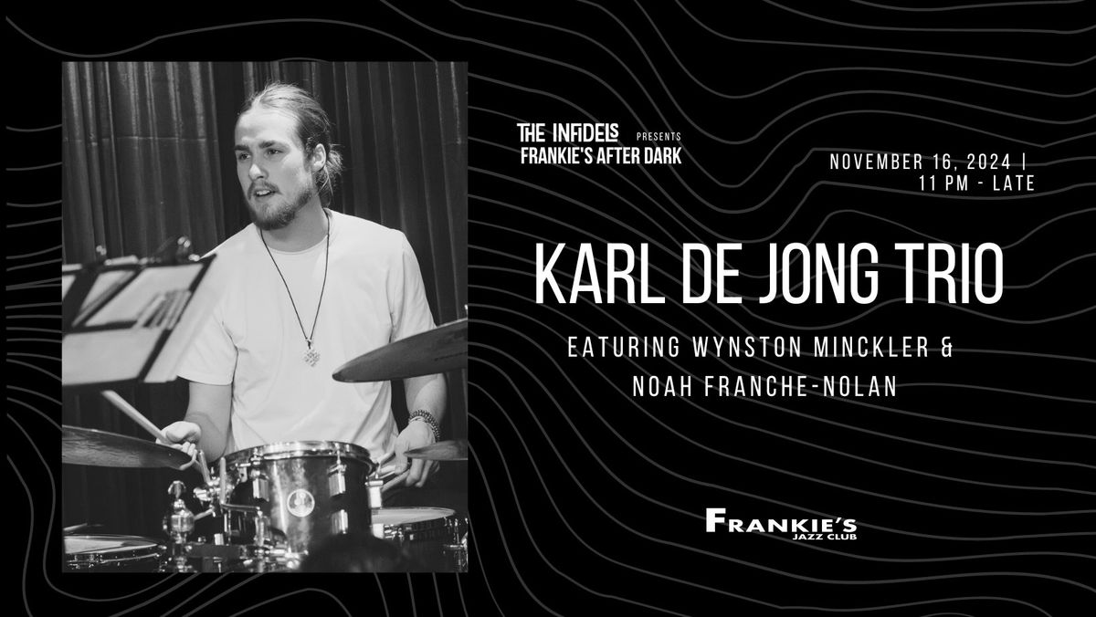 Infidels Jazz Presents: Karl De Jong Trio at Frankie's After Dark