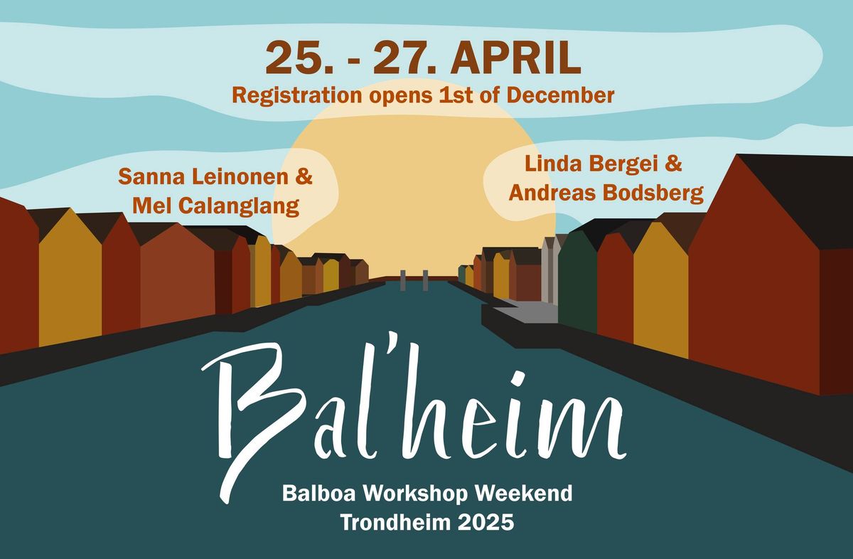 Bal'heim 2025 - Balboa Workshop Weekend in Trondheim!