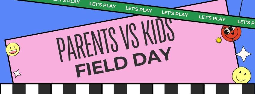 Parents vs Kids Field Day 