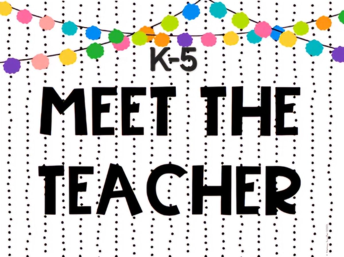 Meet the Teacher (Grades K-5)
