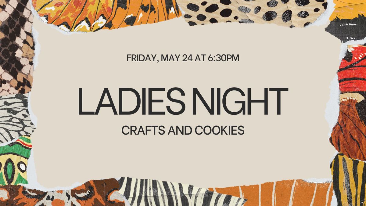Crafts and Cookies (Ladies Night)