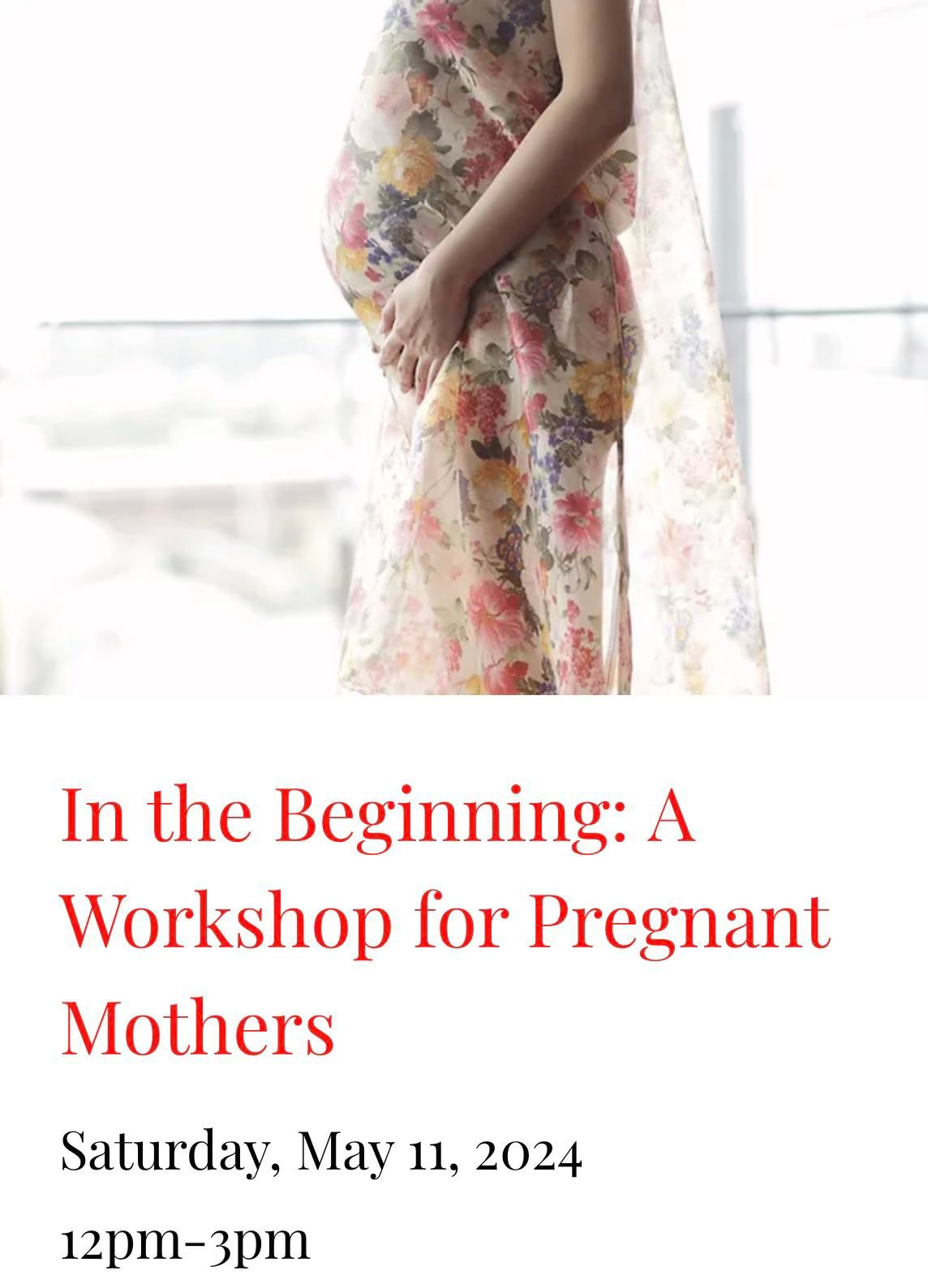 In the Beginning: A Workshop for Pregnant Mothers