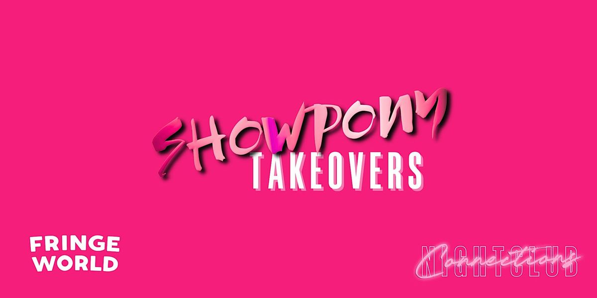 Fringe World Showpony Takeover! - 1st of February