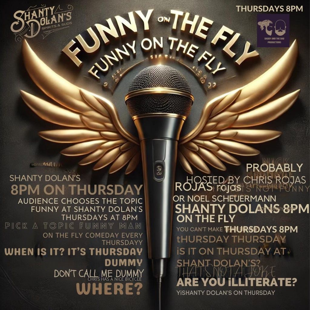 Funny on the Fly at Shanty Dolan's