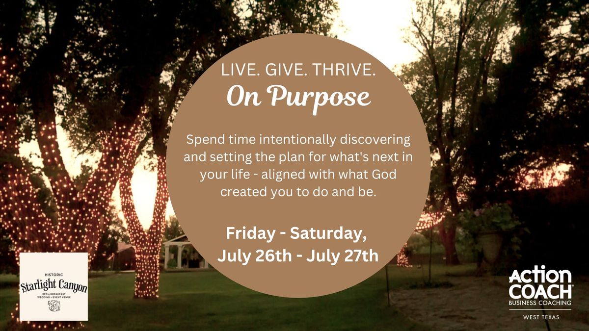 Live. Give. Thrive. On Purpose