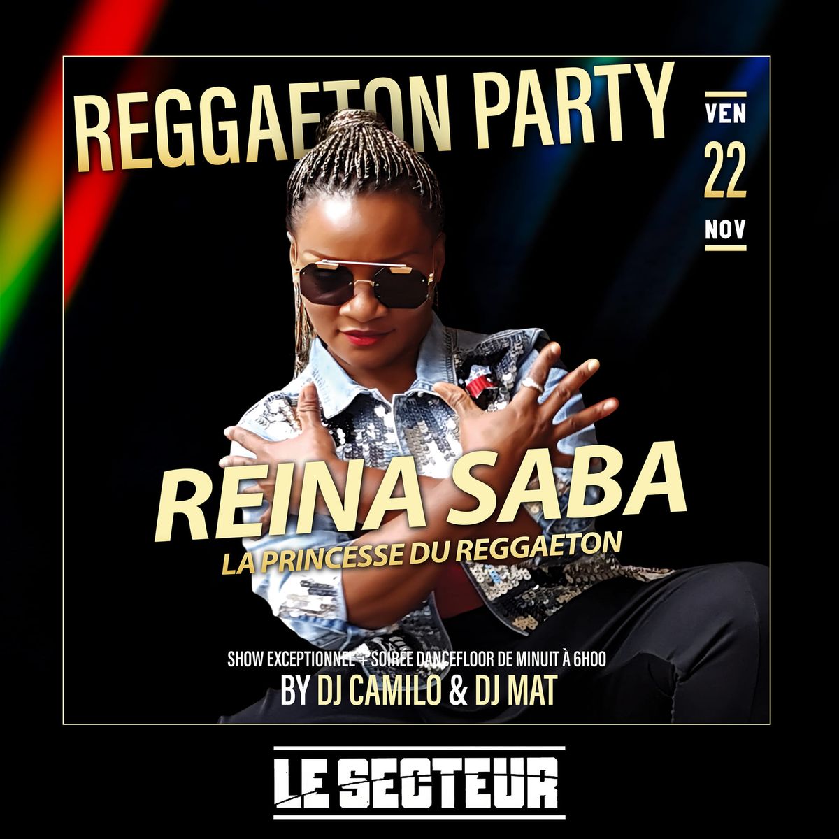 "REGGAETON PARTY" REINA SABA+Dj Camilo & Dj Mat au Secteur(B\u00e8gles)