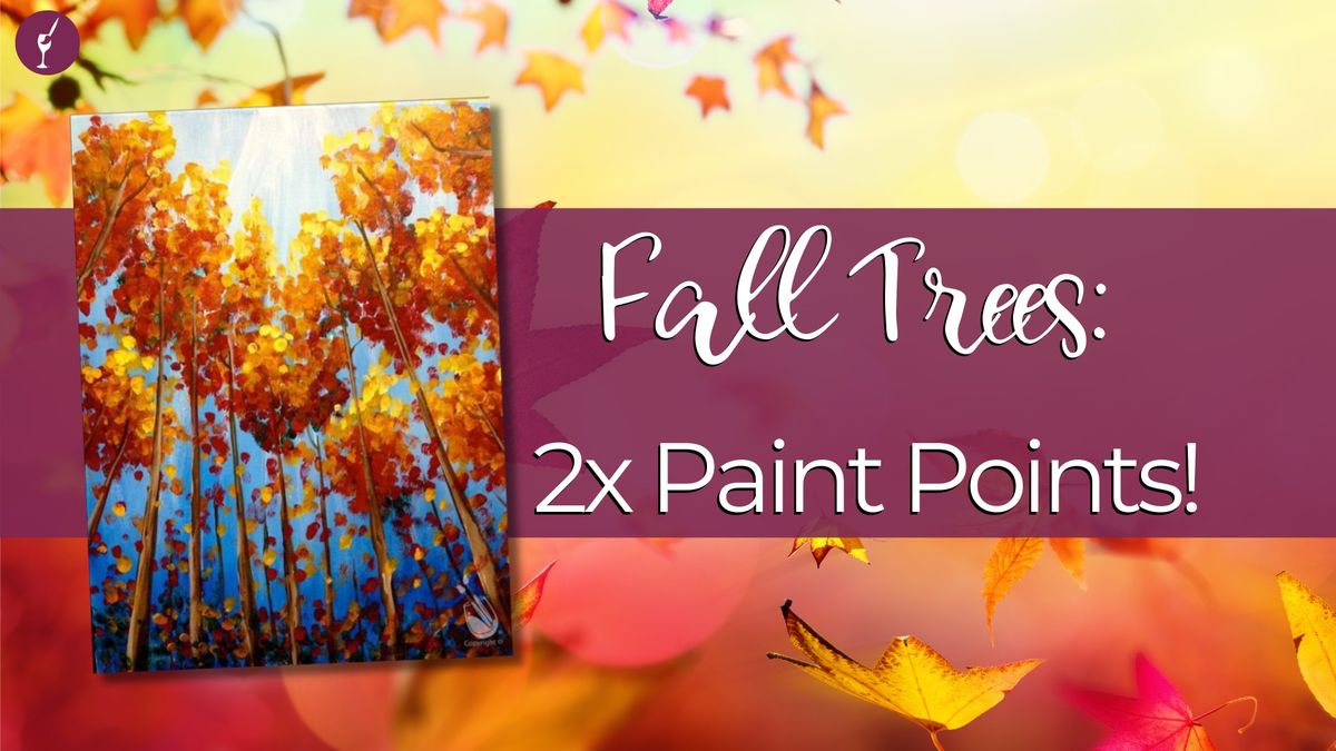 Fall Trees: 2x Paint Points!