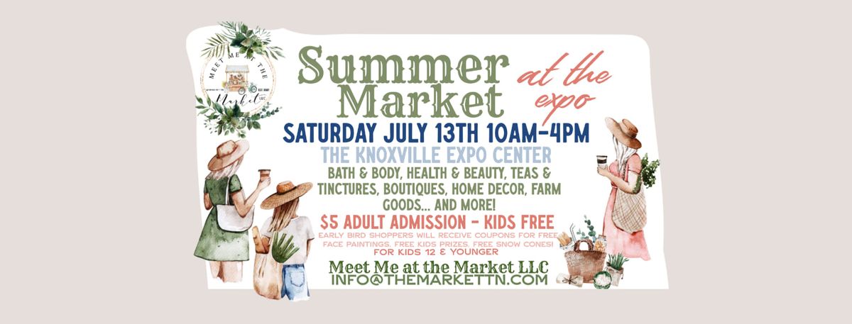 Meet Me at the Market! Summer Market at the Expo Center hosted by Meet Me at the Market LLC