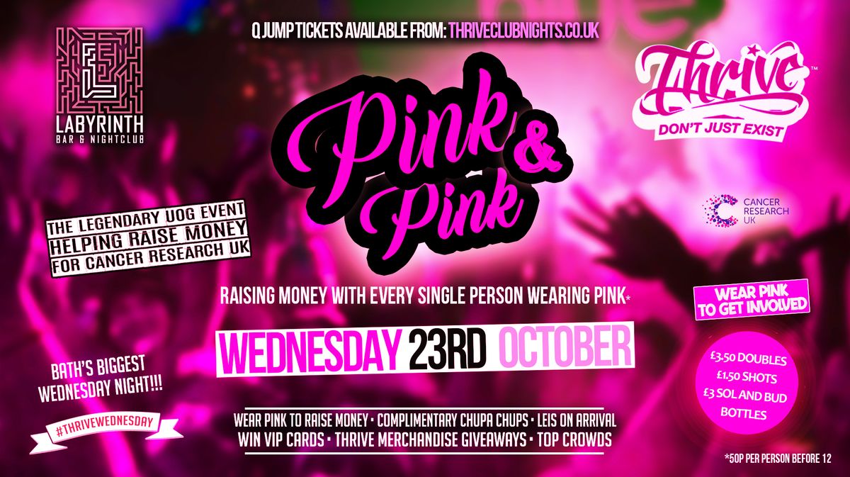 Thrive Wednesdays - \ud83e\ude77 PINK AND PINK \ud83e\ude77 Bath's Best Wednesday Night! \ud83e\udd73