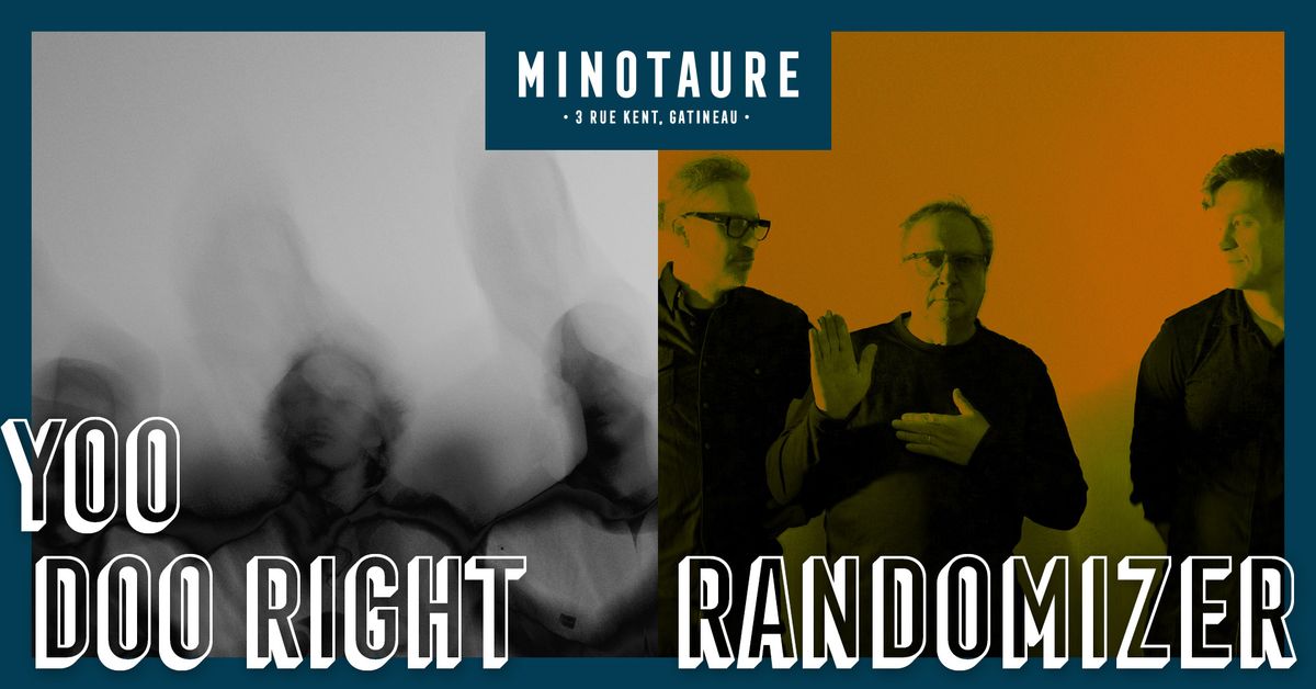 Yoo Doo Right et Randomizer au Minotaure