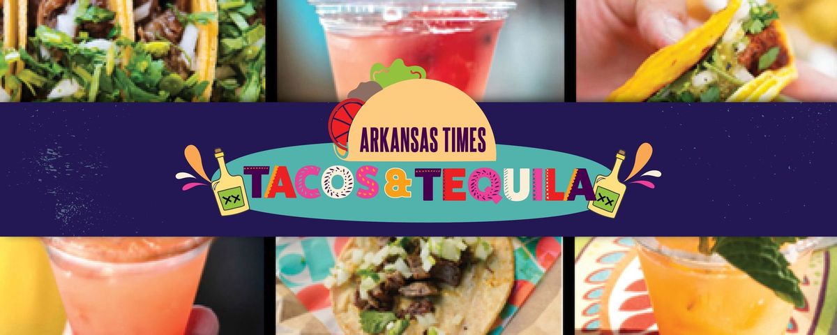 Arkansas Times Tacos and Tequila 2024