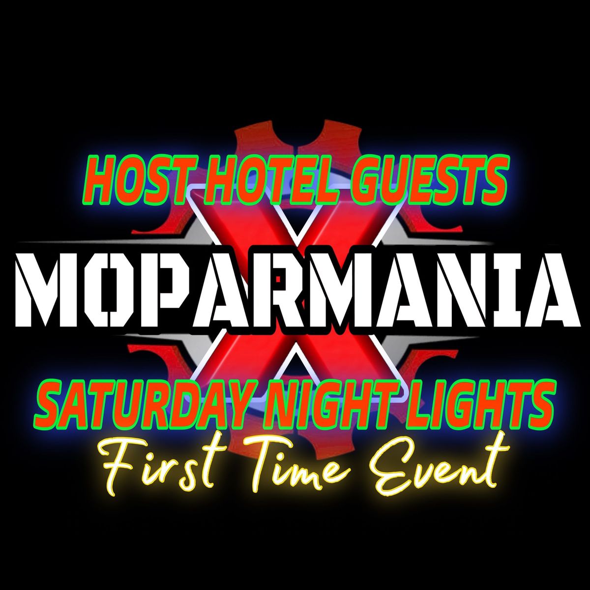 MoparMania 10 | Saturday Night Lights presented by mWo : Mopar World Order 