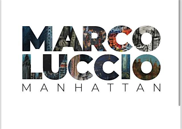MARCO LUCCIO  MANHATTAN  OPENING NIGHT