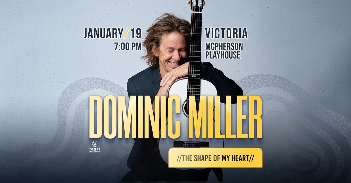 DOMINIC MILLER "The Shape of My Heart" | VICTORIA