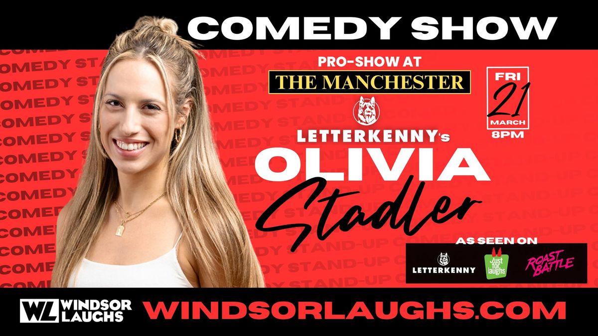 Olivia Stadler - Live Windsor Comedy Pro-Show March 21st