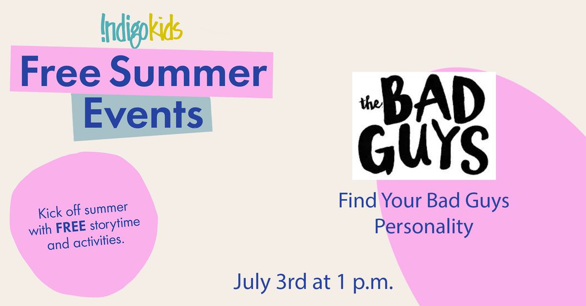Summer Events: The Bad Guys